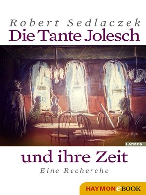 cover image of Die Tante Jolesch und ihre Zeit